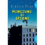 Minciuni si spioni (Editura: Arthur, Autor: Rebecca Stead ISBN 9786067998399 )