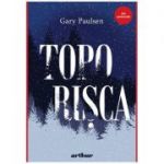 Toporisca (Editura: Arthur, Autor: Gary Paulsen ISBN 9786067888669)