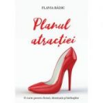 Planul atractiei ( Editura: Letras, Autor: Flavia Badic ISBN 9786069668283)