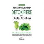 Detoxifiere prin dieta alcalina ( Editura: Prestige, Autor: Ross Bridgeford ISBN 9786069651360 )