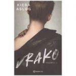Drako - vol 2 (Editura: Bookzone, Autor: Kiera Aslog ISBN 9786069008744)