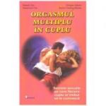 Orgasmul multiplu in cuplu ( Editura: Sapientia, Autori: Mantak Chia, Douglas Abrams ISBN 973-99552-6-6)