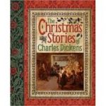 The Christmas Stories ( Editura: Arcturus Publishing/Books Outlet, Autor: Charles Dickens ISBN 9781789509731)