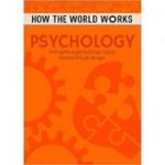 How the World Works: Psychology ( Editura: Arcturus Publishing/Books Outlet, Autor: Anne Rooney ISBN 9781784286668)