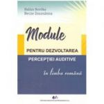 Module pentru dezvoltarea perceptiei auditive in limba romana (Editura: Didactica si Pedagogica, Autori: Balazs Boroka, Becze Zsuzsanna ISBN 9786063112997)