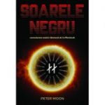 Soarele negru (Editura: Daksha, Autor: Peter Moon ISBN 9789731965505)