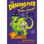 The Dragonsitter: Trick or Treat? (The Dragonsitter Series Book 7) ( Editura: Andersen Press/Books Outlet, Autor: Josh Lacey ISBN 9781783444595)