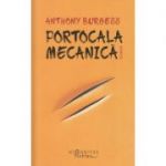 Portocala mecanica(Editura: Humanitas, Autor: Anthony Burgess ISBN 9786067798142)