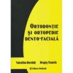 Ortodontie si ortopedie dento-faciala (Editura: Medicala, Autor: Valentina Dorobat, Dragos Stanciu ISBN 9789733906773)