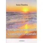 Inteligenta emotionala si convingerile irationale (Editura: Sitech, Autor: Ioana Dumitru ISBN 9786061153978)