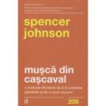 Musca din cascaval(Editura: Curtea Veche, Autor: Spencer Johnson ISBN9786064405982)