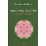 Doctorul launtric (Editura: Dharana, Autor: Prentice Mulford ISBN 9786069029268)