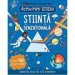 Activitati STEM: Stiinta senzationala (Editura: Paralela 45, Autor: Stephanie Clarkson ISBN 9789734733521)