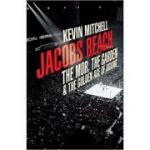 Jacobs Beach: The Mob, the Garden, and the Golden Age of Boxing ( Editura: Yellow Jersey/Books Outlet, Autor: Kevin Mitchell ISBN 9780224075107)