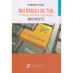 Noi reguli de TVA in comertul electronic de la 1 iunie 2021. Ghid practic ( Editura: Monitorul Oficial, ISBN 9786060350712)