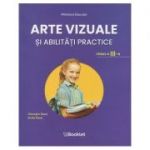 Arte vizuale si abilitati practice. Manual pentru clasa a III-a MN12 ( Editura: Booklet, Autor(i): Gheorghe Roset, Emilia Roset ISBN 9786065909212)
