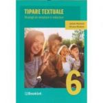 Tipare textuale Strategii de receptare si redactare clasa a 6 a (Editura: Booklet, Autor(i): Adrian Romonti, Silvana Bicazan ISBN 9786065909175)