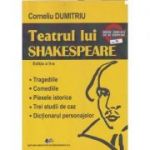 Teatrul lui Shakespeare editia a 2 a (Editura: Didactica si Pedagogica, AutorL Corneliu Dumitriu ISBN 9786063114496)