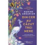 Din cer au cazut trei mere (Editura: Humanitas, Autor: Narin Abgarian ISBN 9786067798562)