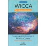 Wicca pe intelesul tuturor(Editura: Prestige, Autor: Phyllis Curott ISBN 9786069609026)