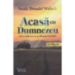 Acasa cu Dumnezeu Editia a 2 a (Editura: For You, Autor: Neale Donald Walsch ISBN 9786066394086)