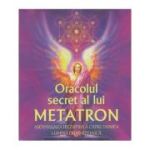 Oracolul secret al lui Metatron (carti oracol) (Editura: Ganesha ISBN 9786069732038)