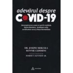 Adevarul despre Covid-19(Editura: In Extenso, Autor: Joseph Mercola, Ronnie Cummins ISBN 9786069433461)