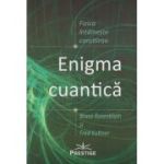 Enigma cuantica (Editura: Prestige, Autor: Bruce Rosemblum ISBN 9786069237939)