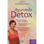 Ayurveda Detox (Editura: Prestige, Autor: Balvinder Sidhu ISBN 9786069609514)