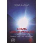 Enigma lumilor paralele(Editura: Scoala Ardeleana, Autor: Dan Farcas ISBN 9786067971422)
