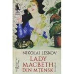 Lady Machbeth (Editura: Humanitas, Autor: Nikolai Leskov ISBN 9786067799163)