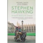 Stephen Hawking O viata dedicata stiintei (Editura: Humanitas, Autor: Michael White, John Gribbin ISBN 9789735073954)