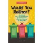 Would you rather? Celebrul joc-carte amuzant si interactiv pentru familie si prieteni(Editura: Niculescu, Autor: Lindsey Daly ISBN 9786063806643)