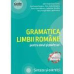 Gramatica limbii romane pentru elevi si profesori (Editura: Corint, Autor(i): Adina Dragomirescu, Irina Roxana Georgescu ISBN 9786067820751)
