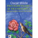 Porivighetoarea si trandafirul/Printul fericit si alte povestiri (Editura: Agora, Autor: Oscar Wilde ISBN 9786068391397)