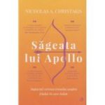 Sageata lui Apollo(Editura: Curtea Veche, Autor: Nicholas A. Christmas ISBN 9786064411211)