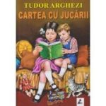 Cartea cu jucarii (Editura: Agora, Autor: Tudor Arghezi ISBN 9786068391434)