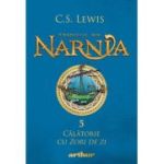 Cronicile din Narnia 5 Călătorie cu Zori de zi (Editura: Art Grup editorial, Autor: C. S. Lewis ISBN 9786060861454)