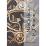 Matematica M_Tehnologic Bacalaureat (Editura: Nomina, Autor: Petre Nachila ISBN 9786065359192)