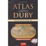 Larousse Atlas istoric Duby, toata istoria lumii in 300 de harti (Editura: Corint ISBN 9786069404409)
