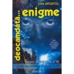 Deocamdata... enigme (Editura: Pavcon, Autor: Dan Apostol ISBN 9786068879574)