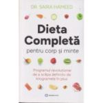 Dieta completa pentru corp si minte (Editura: Bookzone, Autor: Dr. Saira Hameed ISBN 9786303050348)