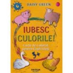 Iubesc culorile Carte de colorat pentru copii isteti 3+ nr 6(Editura: Pavcon, Autor: Daisy Green ISBN 978606962504)