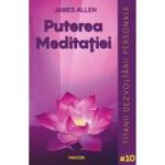 Puterea meditatiei (Editura: Pavcon, Autor: James Allen ISBN 9786068879161)