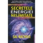 Secretele energiei nelimitate (Editura: Prestige, Autor: Sal Rachele ISBN 9786069609927)