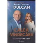 Florentina Fantanaru in dialog cu Dumitru Constantin Dulcan Calea vindecarii (Editura: Bookzone ISBN 9786303050553)