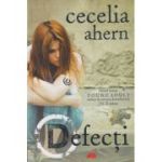 Defecti (Editura: All, Autor: Cecelia Ahern ISBN 978-606-783-066-8)
