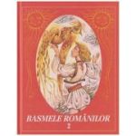 Basmele romanilor volumul 2 (Editura: Paralela 45 ISBN 978-973-47-3745-1)