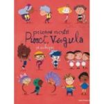Prietenii nostri Punct, Virgula si echipa (Editura: Paralela 45, Autori: Coralie Saudo, Maryana Itoiz ISBN 978-973-47-3801-4)