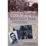 Spargatorii de coduri de la Bletchley Park (Editura: Prestige, Autor: Dermot Turing ISBN 978-9609-81-1)